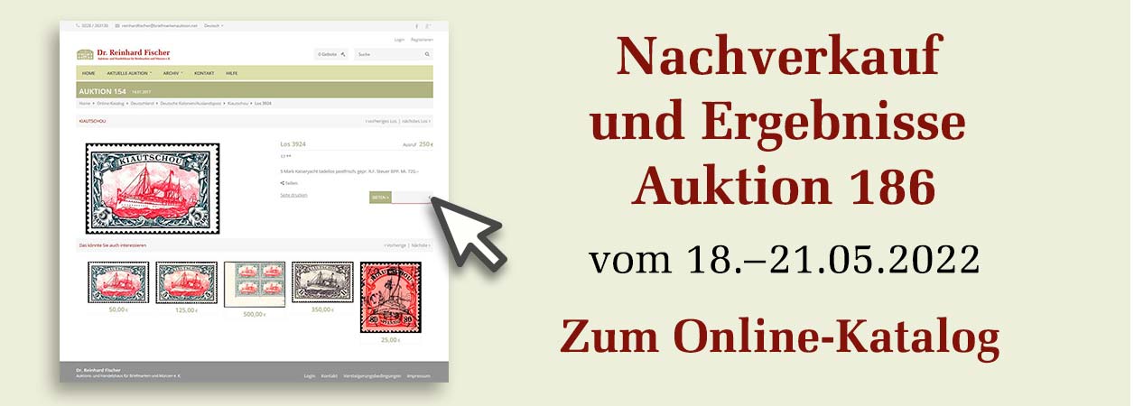 Nachverkauf und Ergebnisse der Briefmarken-, Münz- und Schmuck-Auktion 186 am 18.-21. Mai 2022